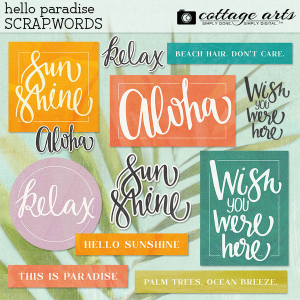 Hello Paradise Scrap.Words
